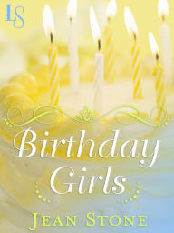 Title: Birthday Girls: A Loveswept Classic Romance, Author: Jean Stone