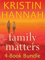 Kristin Hannah's Family Matters 4-Book Bundle: Angel Falls, Between Sisters, The Things We Do for Love, Magic Hour