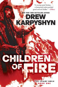 Title: Children of Fire, Author: Drew Karpyshyn