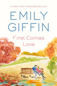 Best selling books pdf download First Comes Love: A Novel 9780345546920 by Emily Giffin