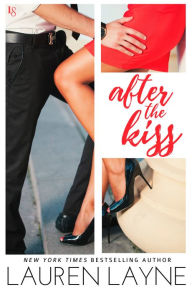 Title: After the Kiss: A Sex, Love & Stiletto Novel, Author: Lauren Layne