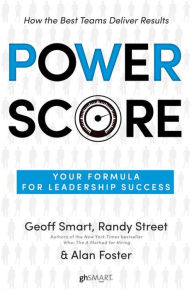 Title: Power Score: Your Formula for Leadership Success, Author: Geoff Smart