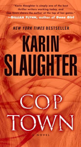 Title: Cop Town, Author: Karin Slaughter