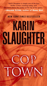 Title: Cop Town, Author: Karin Slaughter