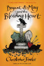 Bryant & May and the Bleeding Heart (Peculiar Crimes Unit Series #11)