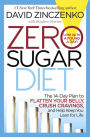 Zero Sugar Diet: The 14-Day Plan to Flatten Your Belly, Crush Cravings, and Help Keep You Lean for Life