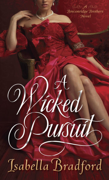 A Wicked Pursuit: Breconridge Brothers Novel