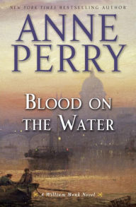 Blood on the Water (William Monk Series #20)