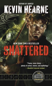 Book free download pdf format Shattered (Iron Druid Chronicles #7) CHM by Kevin Hearne, Kevin Hearne in English 9780593359693