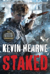 Title: Staked (Iron Druid Chronicles Series #8), Author: Kevin Hearne