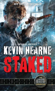 Download from google books Staked (Iron Druid Chronicles #8) by Kevin Hearne