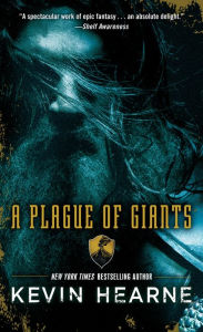 Title: A Plague of Giants, Author: Kevin Hearne