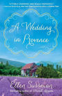 A Wedding in Provence: A Novel