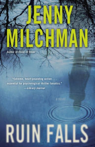 Title: Ruin Falls: A Novel, Author: Jenny Milchman