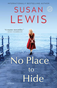 Title: No Place to Hide: A Novel, Author: Susan Lewis