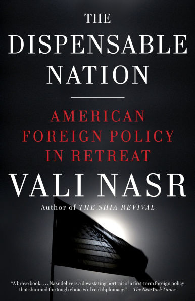 The Dispensable Nation: American Foreign Policy Retreat