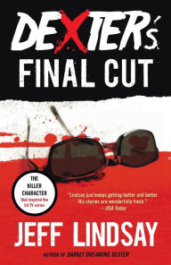 Title: Dexter's Final Cut (Dexter Series #7), Author: Jeff Lindsay