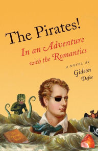 Title: The Pirates!: In an Adventure with the Romantics, Author: Gideon Defoe