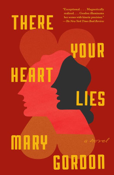 There Your Heart Lies: A Novel