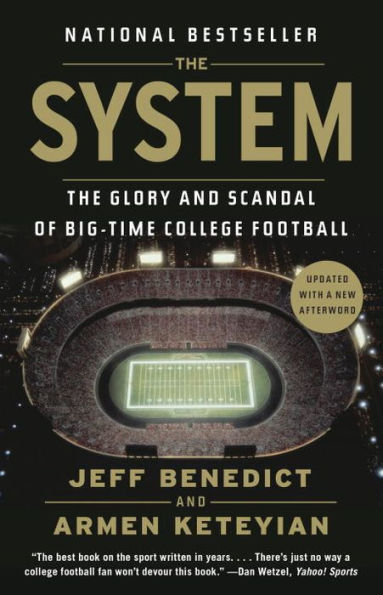 The System: Glory and Scandal of Big-Time College Football