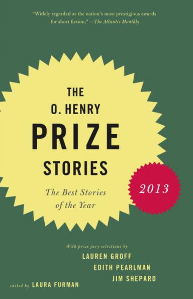 the O. Henry Prize Stories 2013: Best of Year