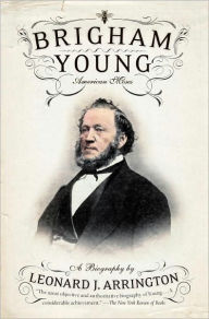 Title: Brigham Young, Author: Leonard J. Arrington