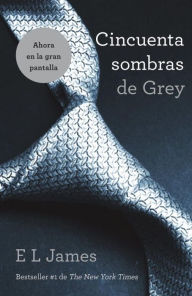 Title: Cincuenta sombras de Grey (Fifty Shades of Grey), Author: E L James