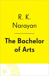 Title: The Bachelor of Arts, Author: R. K. Narayan