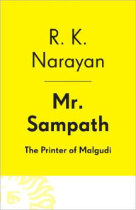 Title: Mr. Sampath--The Printer of Malgudi, Author: R. K. Narayan