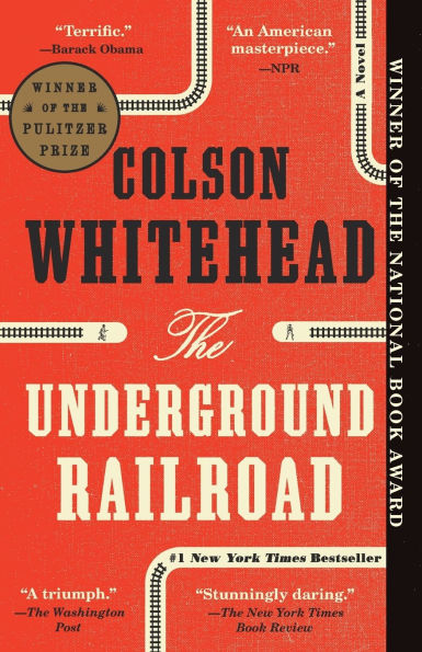 The Underground Railroad (Pulitzer Prize Winner) (National Book Award