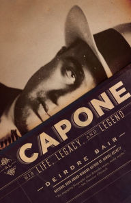 Title: Al Capone: His Life, Legacy, and Legend, Author: Deirdre Bair