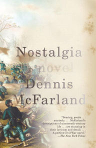 Title: Nostalgia, Author: Dennis McFarland