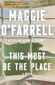 Title: This Must Be the Place, Author: Maggie  O'Farrell