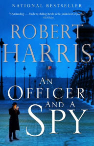 Title: An Officer and a Spy: A Spy Thriller, Author: Robert Harris