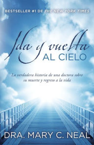 Title: Ida y vuelta al Cielo, Author: Mary C. Neal