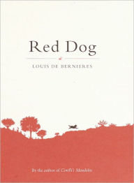 Title: Red Dog, Author: Louis de Bernieres