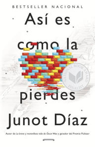 Title: Así es como la pierdes (This Is How You Lose Her), Author: Junot Díaz