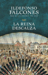 Title: La reina descalza, Author: Ildefonso Falcones