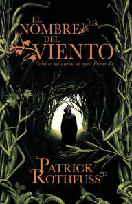 Title: El nombre del viento (The Name of the Wind), Author: Patrick Rothfuss