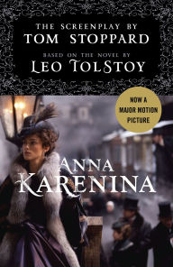 Title: Anna Karenina: The Screenplay: Based on the Novel by Leo Tolstoy, Author: Tom Stoppard