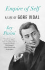 Empire of Self: A Life of Gore Vidal