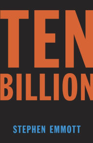Title: Ten Billion, Author: Stephen Emmott