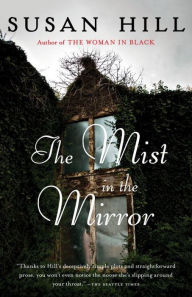 Title: The Mist in the Mirror, Author: Susan Hill
