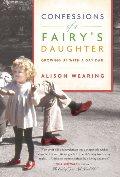 Confessions of a Fairy's Daughter: Growing Up with Gay Dad