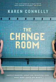 Title: The Change Room, Author: Karen Connelly