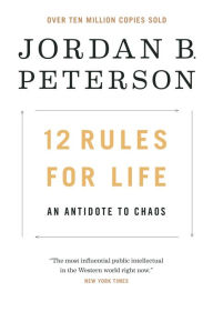Title: 12 Rules for Life: An Antidote to Chaos, Author: Jordan B. Peterson