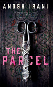 Title: The Parcel, Author: Anosh Irani