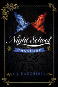 Title: Night School Fracture, Author: CJ Daugherty