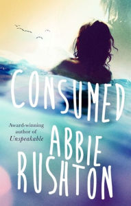 Title: Consumed, Author: Abbie Rushton