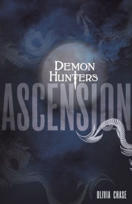 Title: Demon Hunters: Ascension: Book 2, Author: Olivia Chase